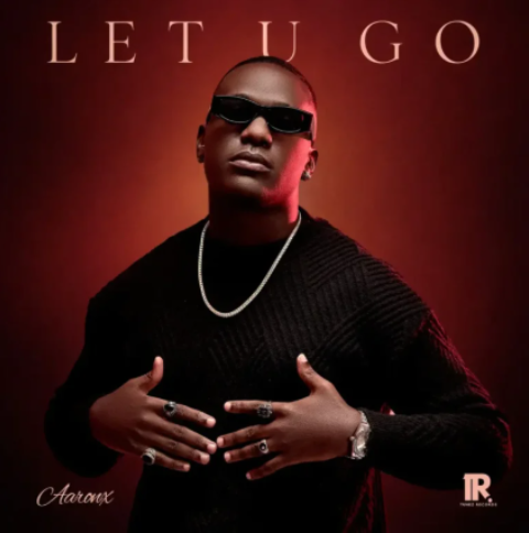 Aaronx – Let U Go