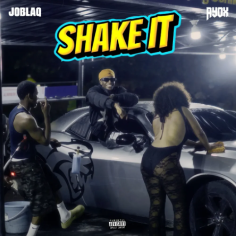 Joblaq – Shake It Ft. Ayox