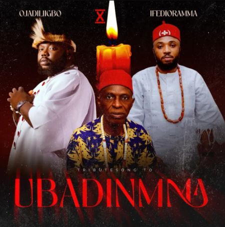 Ojadiligbo - Ubadinmma Ft. Ifedioramma