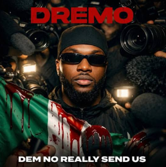 Dremo – Dem No Really Send Us