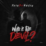 Feladehusla - Who Is The Devil?