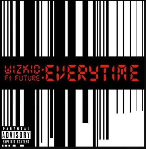 Wizkid – Everytime Ft. Future