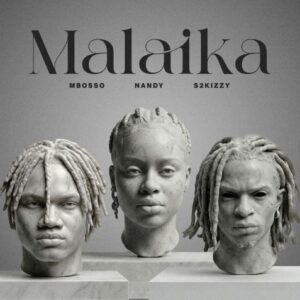 Mbosso - Malaika Ft. Nandy & S2kizzy