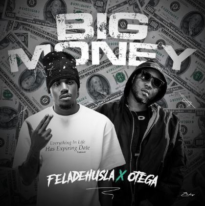 Feladehusla - Big Money Ft. Otega