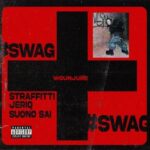 Straffitti - Wounjure #Swag Ft. JeriQ & Suono Sai