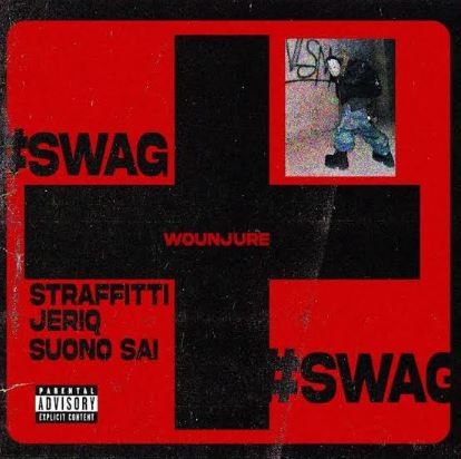 Straffitti - Wounjure #Swag Ft. JeriQ & Suono Sai